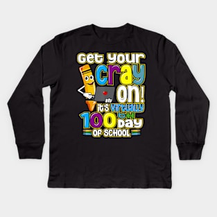 100th Day of School Get Your Cray On Virtual Teacher Kids Kids Long Sleeve T-Shirt